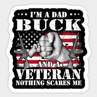 Vintage American Flag I'm A Dad Buck And A Veteran Nothing Scares Me Happy Fathers Day Veterans Day Sticker